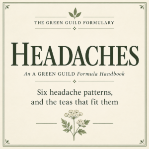 HEADACHES: A GREEN GUILD Formula Handbook